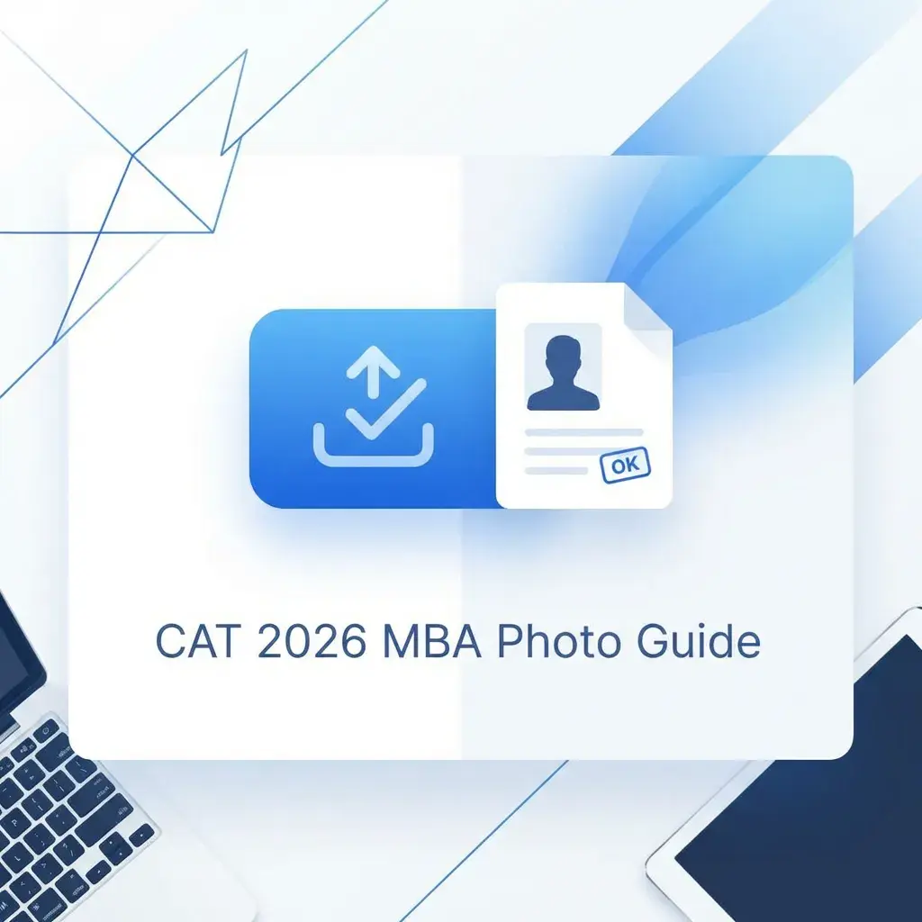 CAT/MBA Entrance Photo Requirements: IIM, SNAP, XAT Upload Guide (2026)